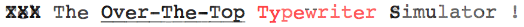 The Over-The-Top Typewriter Simulator